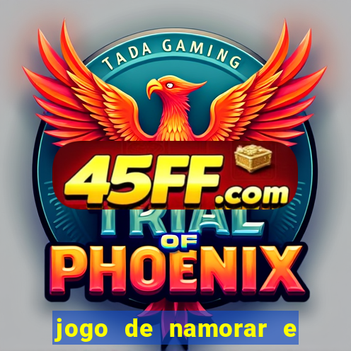 jogo de namorar e fazer filho